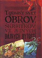 Tajomný svet obrov, škriatkov, víl a iných bájnych bytostí