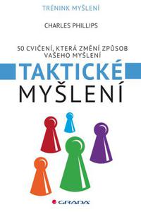 Taktické myšlení - 50 cvičení, které změní způsob vašeho myšlení