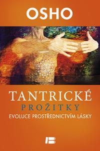 Tantrické prožitky - Evoluce prostřednictvím lásky