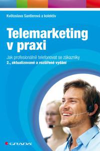 Telemarketing v praxi - Jak profesionálně telefonovat se zákazníky