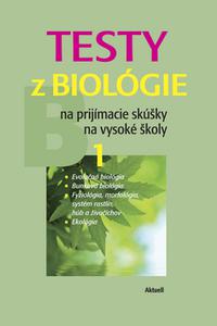 Testy z biológie na prijímacie skúšky na vysoké školy 1