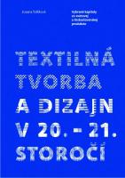 Textilná tvorba a dizajn v 20. – 21. storočí