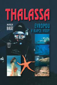 Thalassa - Evropou v kapce vody