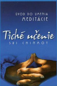 Tiché učenie - Úvod do umenia meditácie