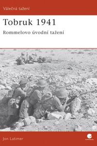 Tobruk 1941 - Rommelovo úvodní tažení