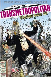 Transmetropolitan - Všechno nebo nic 