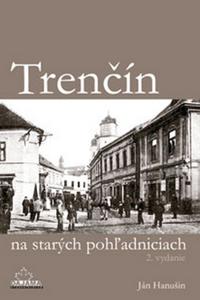 Trenčín na starých pohľadniciach