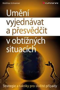 Umění vyjednávat a přesvědčit v obtížných situacích