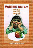 Vaříme dětem - Rychle, zdravě, chutně