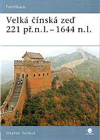 Velká čínská zeď 221 př.n.l. - 1644 n.l.