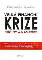 Velká finanční krize - Příčiny a následky