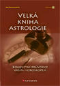 Velká kniha astrologie - kompletní průvodce vaším horoskopem