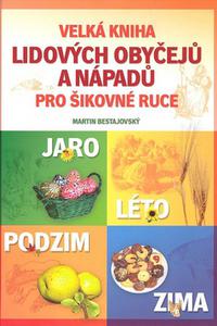 Velká kniha lidových obyčejů a nápadů pro šikovné ruce na celý rok