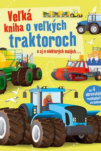 Veľká kniha o veľkých traktoroch