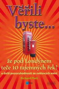 Věřili byste... že pod Londýnem teče 10 tajemných řek?