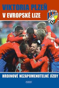 Viktoria Plzeň v Evropské lize - Hrdinové nezapomenutelné jízdy