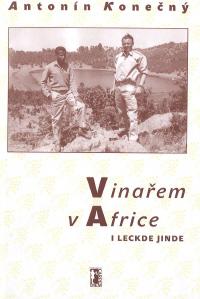 Vinařem v Africe i leckde jinde