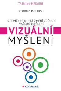 Vizuální myšlení - 50 cvičení, která změní způsob vašeho myšlení 