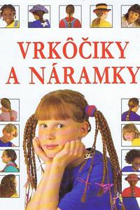 Vrkôčiky a náramky 