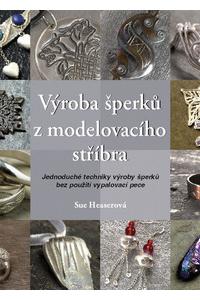 Výroba šperků z modelovacího stříbra