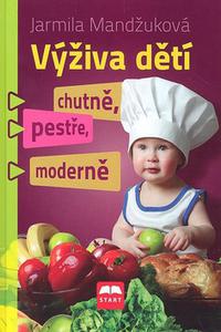 Výživa dětí chutně, pestře, moderně 