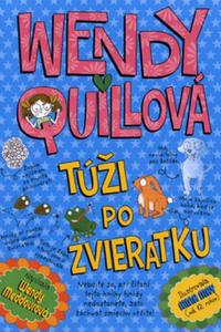 Wendy Quillová túži po zvieratku