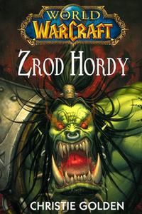 World Of Warcraft - Zrod Hordy 