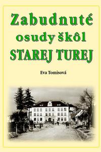 Zabudnuté osudy škôl Starej Turej 