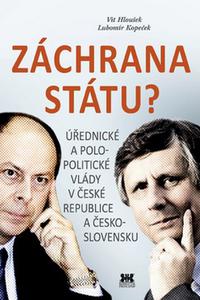 Záchrana státu? - Úřednické a polopolitické vlády v České republice a Československu