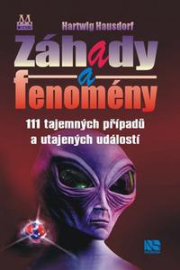 Záhady a fenomény - 111 tajemných případů a utajených událostí 