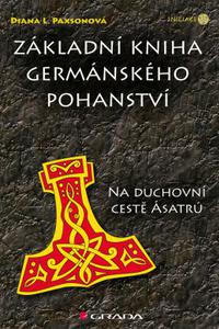 Základní kniha germánského pohanství - Na duchovní cestě Ásatrú