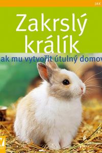 Zakrslý králík - Jak mu vytvořit útulný domov 