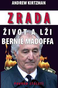 Zrada Život a lži Bernie Madoffa