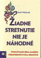 Žiadne stretnutie nie je náhodné