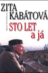 Zita Kabátová - Sto let a já 