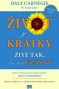 Život je krátky - Žite tak, aby bol úžasný 