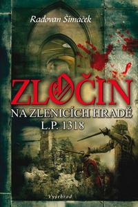 Zločin na Zlenicích hradě L.P. 1318 