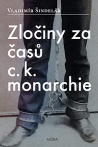 Zločiny za časů c.k. monarchie