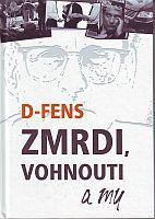 Zmrdi, vohnouti a my