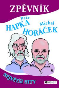 Zpěvník Petr Hapka a Michal Horáček - Největší hity 