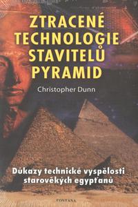 Ztracené technologie stavitelů pyramid - Důkazy technické vyspělosti starověkých egypťanů